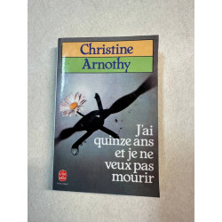 J'ai Quinze Ans et je ne veux pas mourir
