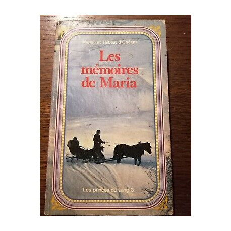 Marion et Thibaut d'Orléans Les Mémoires de Maria Presses pocket