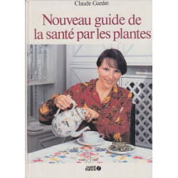 Nouveau guide de la santé par les plantes