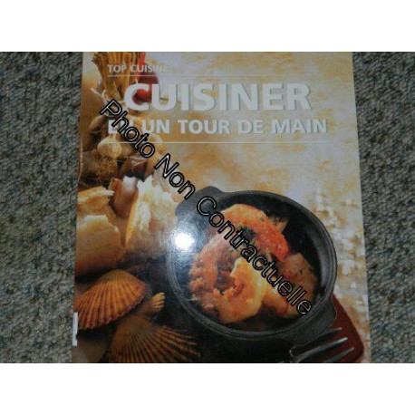 Cuisiner en un tour de main
