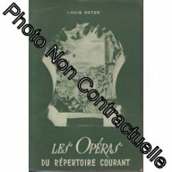 Les Opéras du répertoire courant : Par Louis Oster. Introduction...