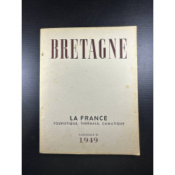 Bretagne - La France Touristique Thermale Climatique 1949