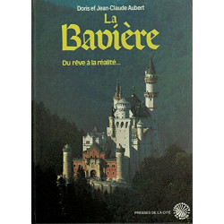 La baviere : du reve a la realite