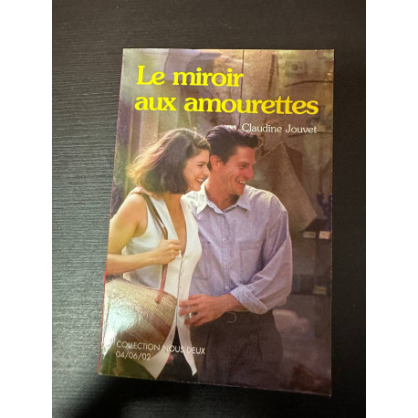 Le miroir aux amourettes