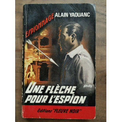 Alain Yaouanc Une flèche pour l'espion Fleuve Noir espionnage