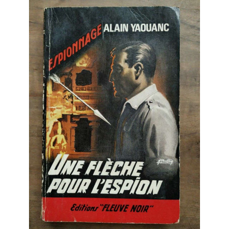 Alain Yaouanc Une flèche pour l'espion Fleuve Noir espionnage