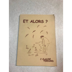 Et alors ? (avec la signature de l'auteur)