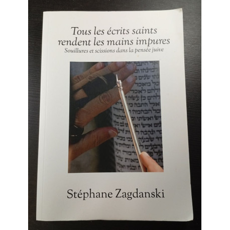 Tous les écrits saints rendent les mains impures