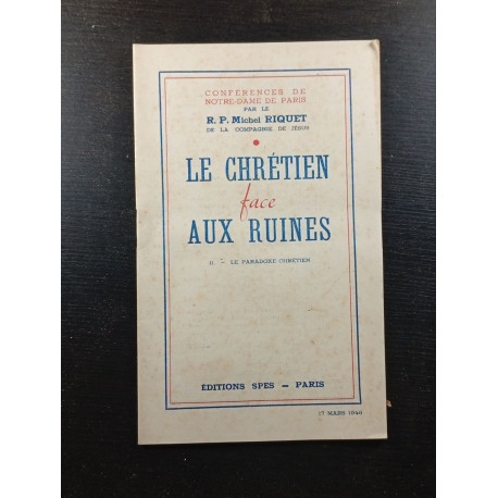 Le chrétien face aux ruines - II. - le paradoxe chretien