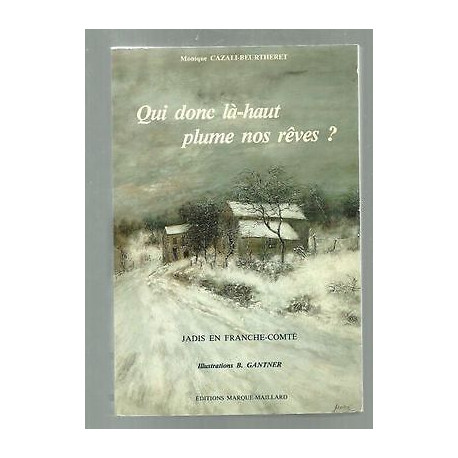 CAZALI BEURTHERET qui donc là haut plume nos rêves