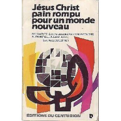 Jesus christ pain rompu pour un monde nouveau : document de...