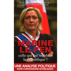 Marine Le Pen celle qui fait trembler la République
