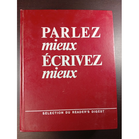 PARLEZ mieux ÉCRIVEZ mieux
