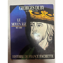 Histoire de France : Le Moyen Âge 987-1460