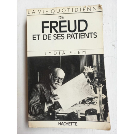 La Vie Quotidienne de Freud et de ses patients hachette