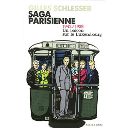 Saga parisienne T1 1942/1958 un balcon sur le Luxembourg (1)