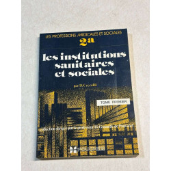 Les institutions sanitaires et sociales tome premier