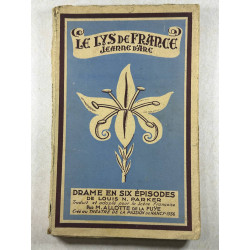 Le Lys de France Jeanne D'Arc - Drame en six épisodes de Louis N....