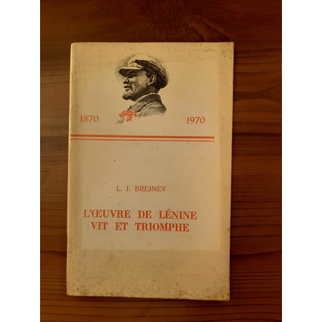 l i Brejnev L'œuvre de Lénine vit et Triomphe
