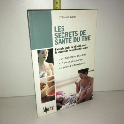 Les secrets de santé du thé de Marvin Edeas