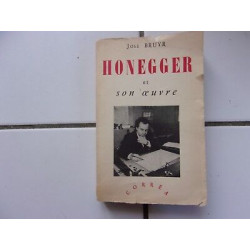 ARTHUR HONEGGER ET SON OEUVRE dédicacé