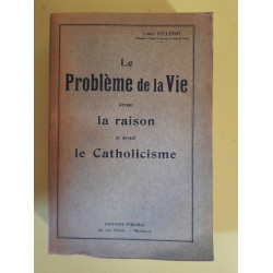 Le Problème de la Vie dévant la raison