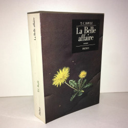 t Coraghessan Boyle LA BELLE AFFAIRE Roman