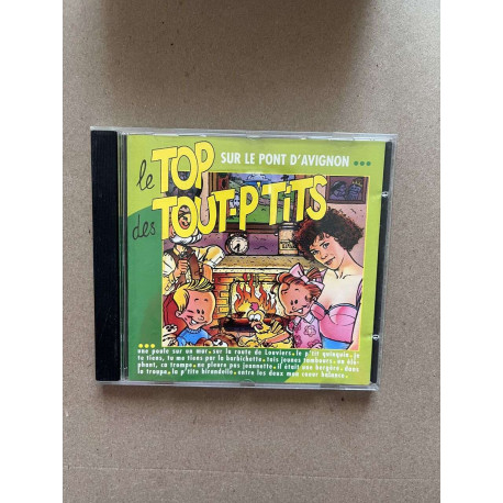 Le top des tout-p'tits Sur le pont d'Avignon/ CD