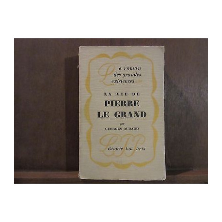 LA VIE DE PIERRE LE GRAND