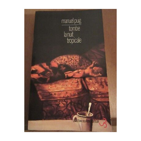 Manuel puig Tombe la nuit tropicale Christian