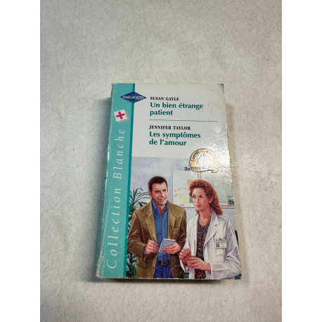 Un bien étrange patient / Les symptômes de l'amour