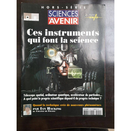 Sciences et Avenir N 140 Hors-Série - Ces instruments qui font la...