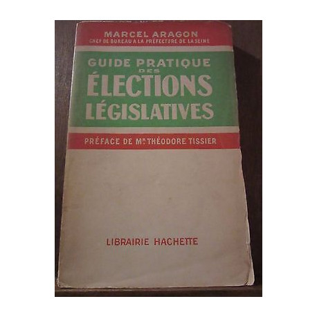 Marcel aragon Guide pratique des élections législatives Librairie...