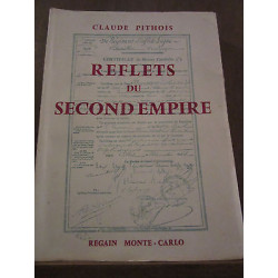 Claude pithois Reflets du Second empire avec un envoi de l'auteur...