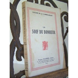 LA SOIF DU BONHEUR Pauline de LA cambre mialet