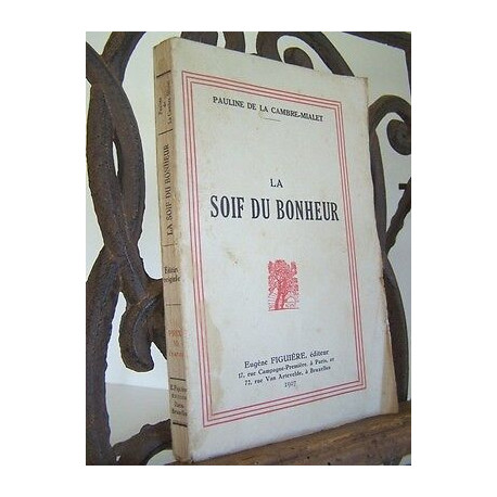 LA SOIF DU BONHEUR Pauline de LA cambre mialet