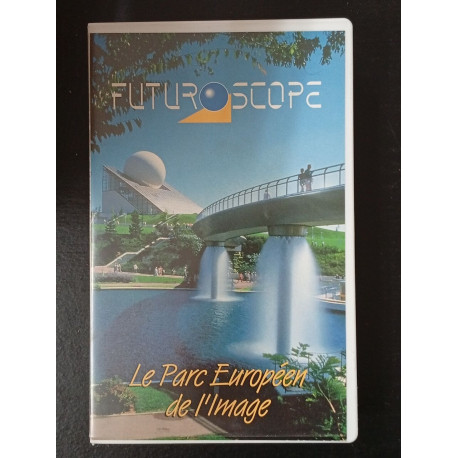Vhs-FuturoScope (Le Parc Européen de I'image)