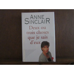 Anne sinclair Deux ou trois choses que je sais d'eux