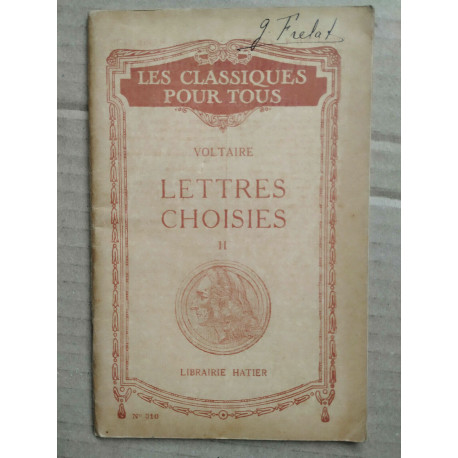 Voltaire - Lettres choisies II - Les classiques pour tous