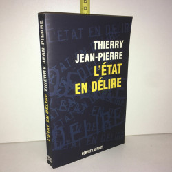 L'ETAT EN DELIRE Robert Laffont