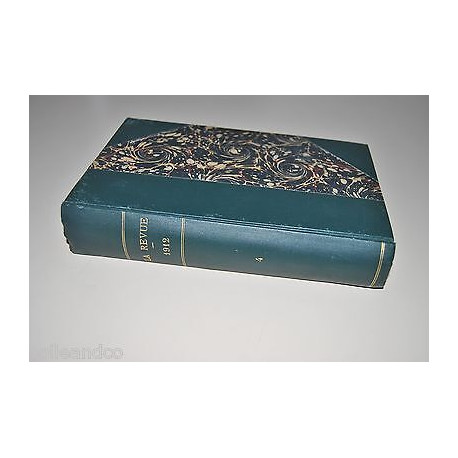 LA REVUE DES REVUES Volume 97 xcvii 1er juillet au 15 août 1912