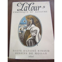André ribaud La cour chronique d'un royaume dessins de moisan