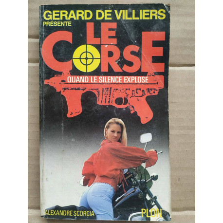 Gerard de Villiers Quand le silence explose le corse plon
