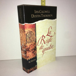 Ian Caldwell et LA REGLE DE QUATRE France Loisirs