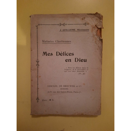 a Guillaume - Matines chrétiennes Mes Délices en Dieu desclée de...