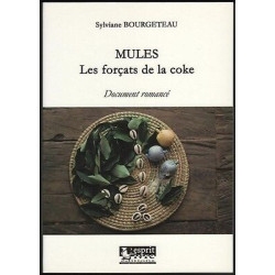 MULES LES FORCATS DE LA COKE Document romancé DROGUE NEUF