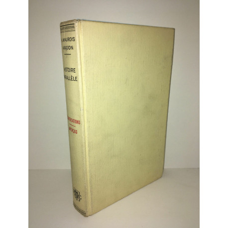 André Maurois Aragon HISTOIRE PARALLELE Tome IV 4 CONVERSATIONS...