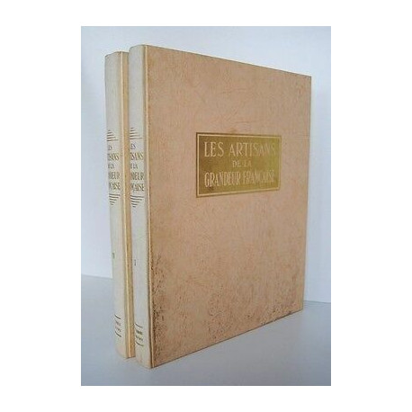 LES ARTISANS DE LA GRANDEUR FRANCAISE 2 Tomes b Arnaud ILLUSTRATEURS