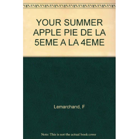 Anglais 5e-4e Your summer Apple Pie