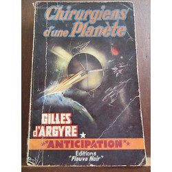 Gilles d'argyre Chirurgiens d'une planète Anticipation n165